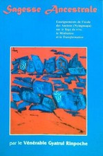 SAGESSE ANCESTRALE RINPOTCHE GYATRUL EDITIONS DHARMA 1999  BROSSURA CON ALETTE