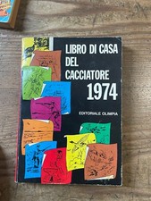 CACCIA-LIBRO DI CASA DEL CACCIATORE 1974 EDITORIALE OLIMPIA