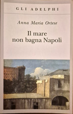 Il mare non bagna Napoli Anna