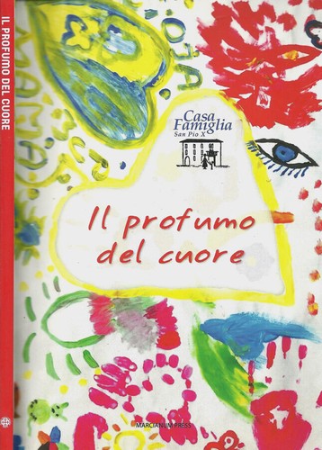 Profumo del cuore - il,