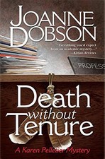 Death Without Tenure (Karen Pelletier Mysteries) By Joanne Dobso