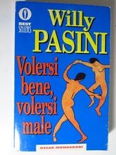 Volersi bene; volersi male -  Willy Pasini - Mondadori, 1995