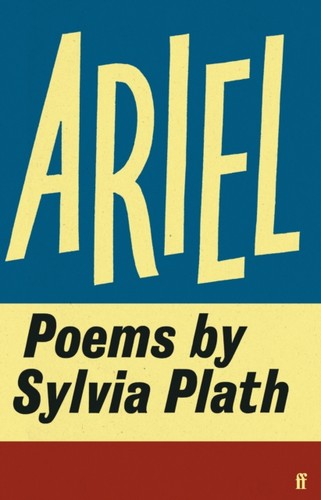 Ariel sylvia plath - ariel,