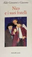 ALDO GIOVANNI GIACOMO - NICO E I SUOI FRATELLI -Satira Umorismo 1996 Libro usato