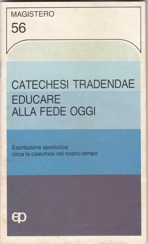 Catechesi tradendae educare - catechesi,