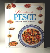 SPECIALMENTE PESCE.VOLUME 2 PRIMI PIATTI MENU'RICETTE.ILLUSTRATO A COLORI-(71)