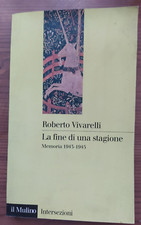 Roberto Vivarelli La fine di una stagione Memoria 1945-1945 il Mulino