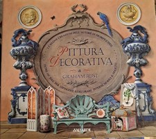 Pittura decorativa - Graham Rust - Vallardi Editore - 1996