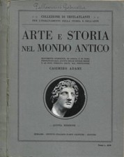 Arte e Storia nel Mondo Antico. Monumenti della civiltà classica orientale greca