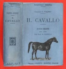 Manuali Hoepli - Il Cavallo. Quinta edizione ampliata con 93 Figure e 43 Tavole
