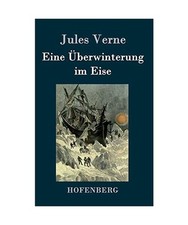 Eine Überwinterung im Eise