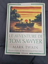 Le Avventure Di Tom Sawyer Mark Twain 1ed 2001 Mondadori Rilegato Illustrato 