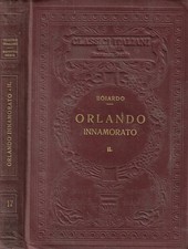 Orlando innamorato Vol. II. . Matteo Maria Boiardo. 1926. .