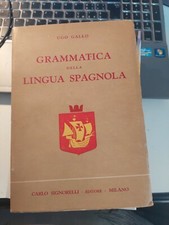 Libro Grammatica della lingua spagnola Signorelli Ugo Gallo 1951