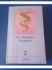 Guido Morselli,  'Un dramma borghese' (Milano: Adelphi, 1992) (Fabula n. 63)   