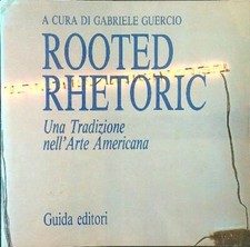 ROOTED RHETORIC GUERCIO GABRIELE GUIDA EDITORI 1986  BROSSURA CON ALETTE