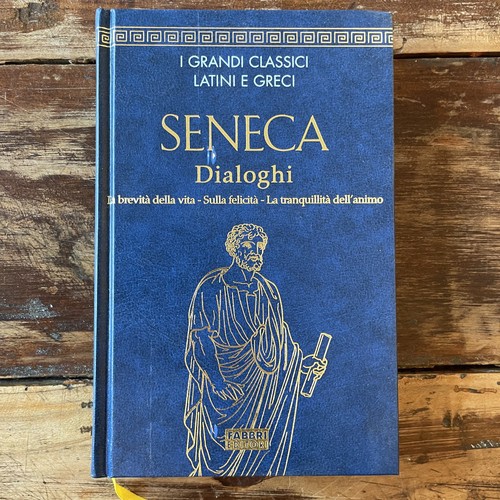 Seneca dialoghi i grandi - (i,