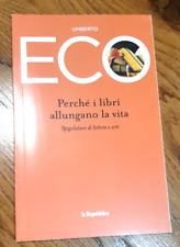 UMBERTO ECO - PERCHE' I LIBRI ALLUNGANO LA VITA  (ED. LA REPUBBLICA)