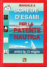 LZ- MANUALE A SCHEDE D'ESAMI PER LA PATENTE NAUTICA ENTRO LE 12 MIGLIA - ZFS246