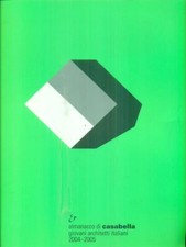 ALMANACCO DI CASABELLA. GIOVANI ARCHITETTI ITALIANI 2004-2005. MULAZZANI MARCO
