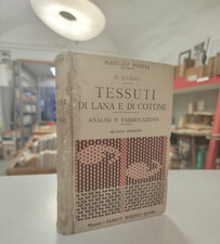 manuali hoepli O. Giudici TESSUTI di lana e di cotone analisi e fabbricazione