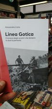 La Linea Gotica. Cronaca degli