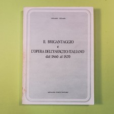 IL BRIGANTAGGIO E L'OPERA DELL'ESERCITO ITALIANO CESARI FORNI1978