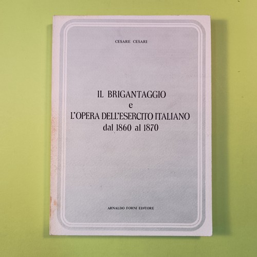 Brigantaggio l opera - brigantaggio, l'opera