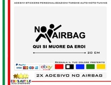 2X Adesivo Auto NO AIRBAG QUI SI MUORE DA EROI VINILE PRESPAZIATO PERSONALIZZATO