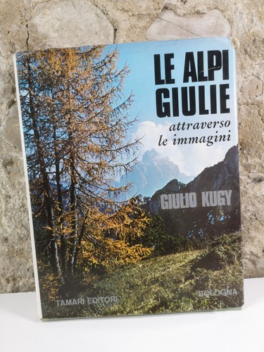 Alpi giulie giulio kugy - le,