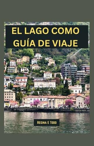 Lago como gua viaje - el,