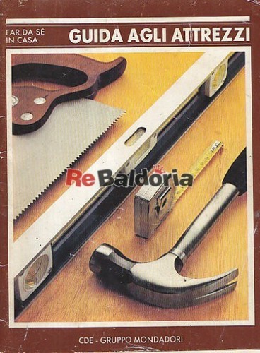 Guida agli attrezzi mondadori - guida,