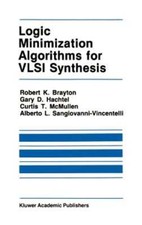 Logic Minimization Algorithms for VLSI Synthesis by Robert K Brayton: New