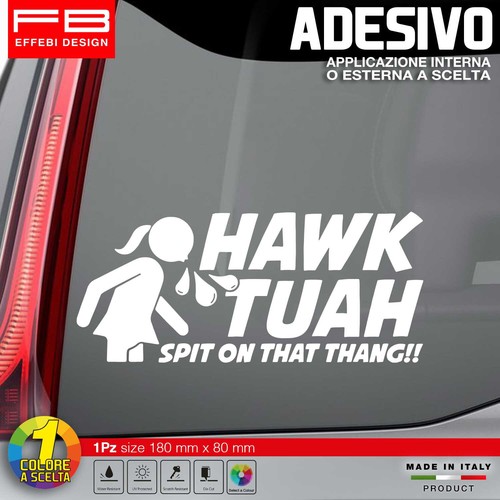 Hawk tuah spit that thang - spit, on