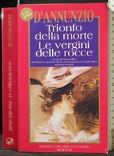 TRIONFO DELLA MORTE. LE VERGINI DELLE ROCCE. D'ANNUNZIO. NEWTON. 1ED.