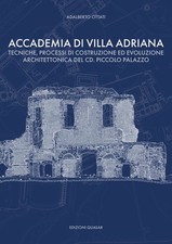 Accademia di Villa Adriana. Tecniche, processi di costruzione ed evoluzione arch
