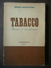 Tabacco Fumo Pensieri di un Fumatore  Mantovani Londonio Milano 1946 Sigarette