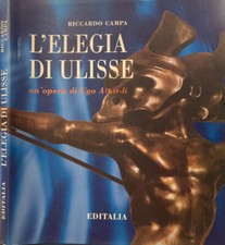 L'elegia di Ulisse. Un'opera di Ugo Attardi. Riccardo Campa. 1997. .