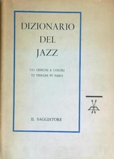 DIZIONARIO DEL JAZZ AA.VV. IL SAGGIATORE 1960