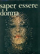 SAPER ESSERE DONNA - VOL. 4 CUCINA / VINO  TRENTO PROCACCIANTI ED. 1975