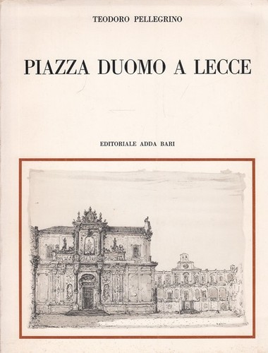Piazza duomo lecce storia - duomo,