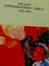 MILANO  ESPRESSIONISMO LIRICO