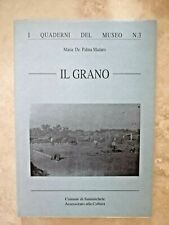 I QUADERNI DEL MUSEO 3 MARIA DE PALMA MADARO - IL GRANO - COMUNE SAMMICHELE A14