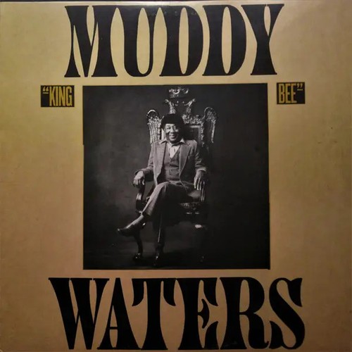 Muddy waters king bee in - muddy,