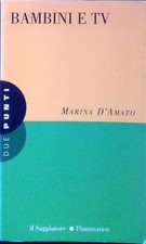 BAMBINI E TV D'AMATO MARINA IL