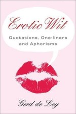 Erotic Wit: Quotations, One-Liners and Aphorisms -
