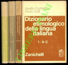 CORTELAZZO Manlio - ZOLLI Paolo - Dizionario etimologico della lingua italiana.