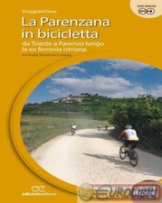 9788865494257 A.V. La Parenzana in bicicletta. Da Trieste a Parenzo lungo la ex 