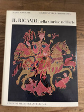 Schutte/Muller-Christensen-IL RICAMO STORIA E NELL' ARTE-ED.MEDITERRANEE 1963