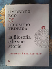 Umberto Eco Fedriga, La filosofia e le sue storie. L'antichità e il medioevo